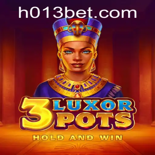 Explorando o Mundo de 3LuxorPots: O Jogo de Azar Revolucionário da 013bet
